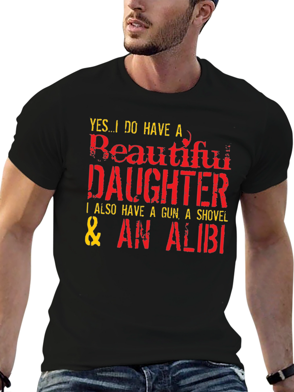 Funny Dad T-Shirt: Beautiful Daughter Gun Shovel Alibi