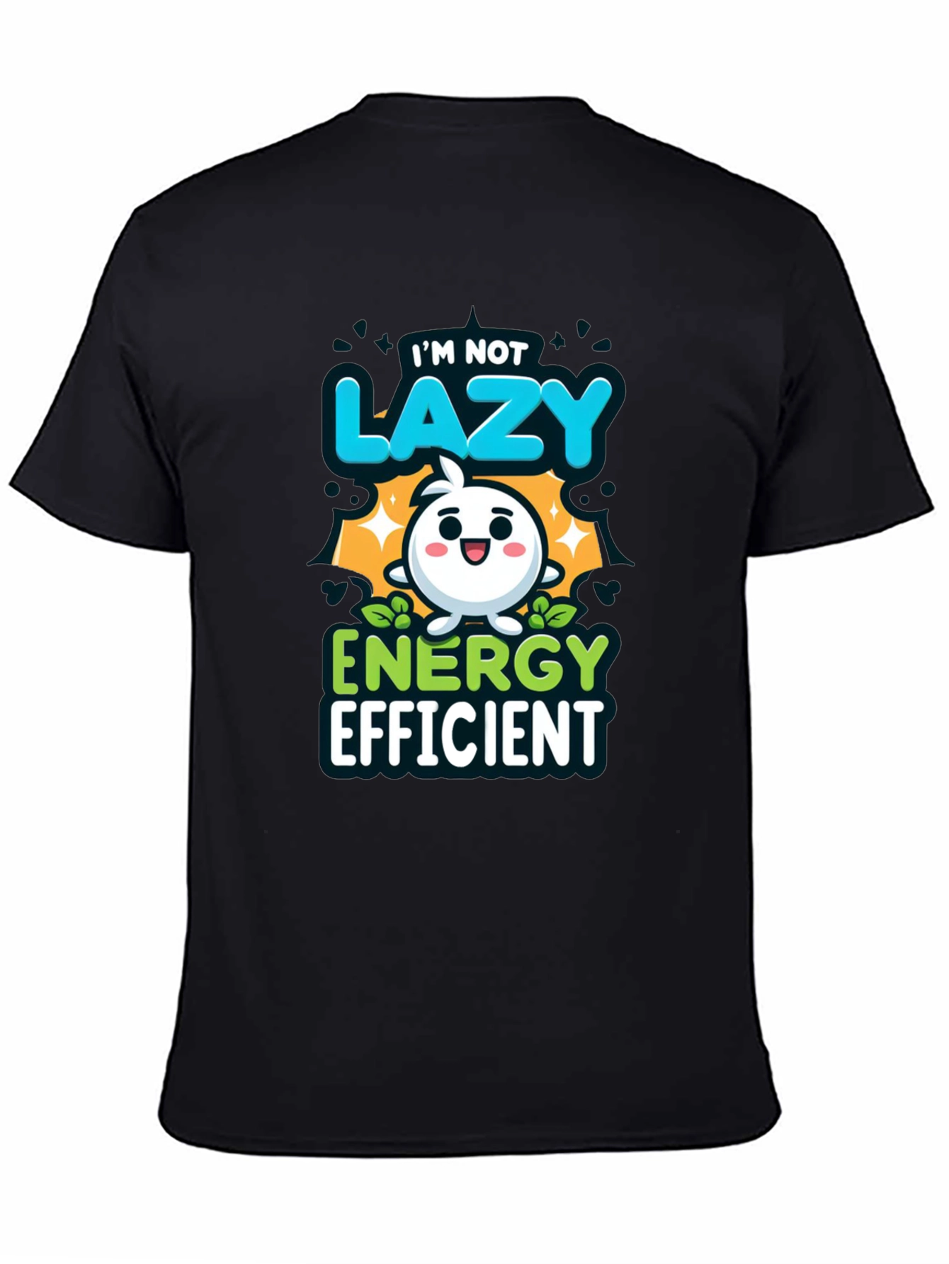 Im Not Lazy Energy Efficient Funny T-Shirt