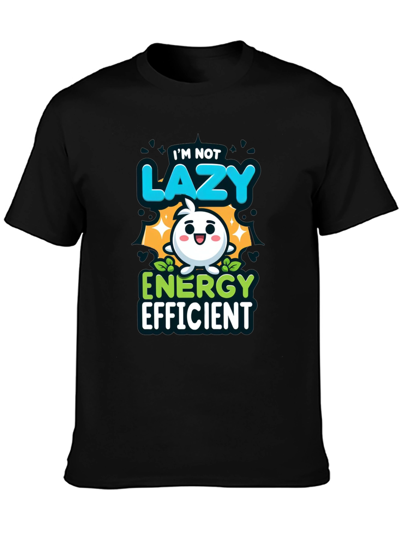 Im Not Lazy Energy Efficient Funny T-Shirt