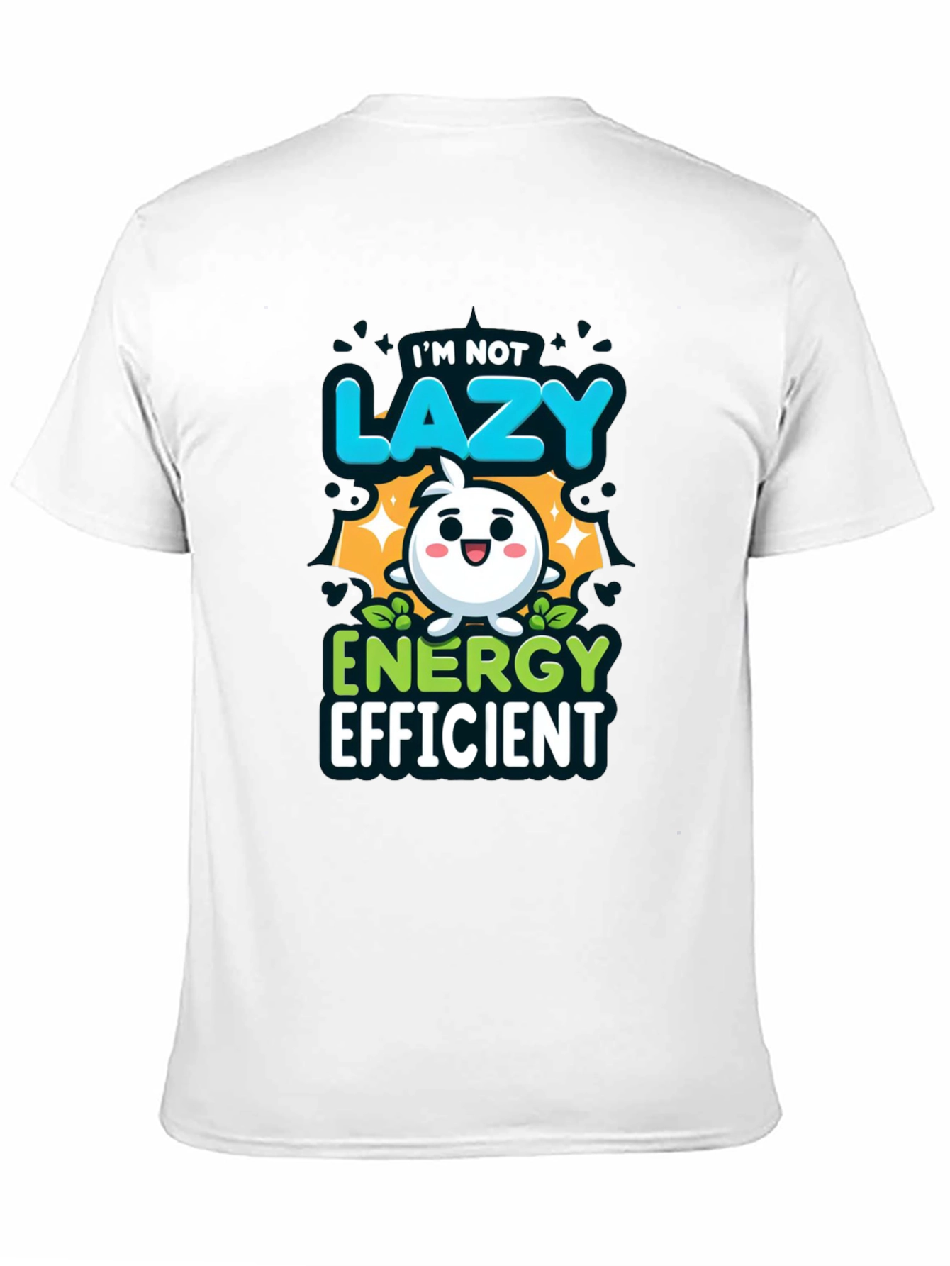 Im Not Lazy Energy Efficient Funny T-Shirt
