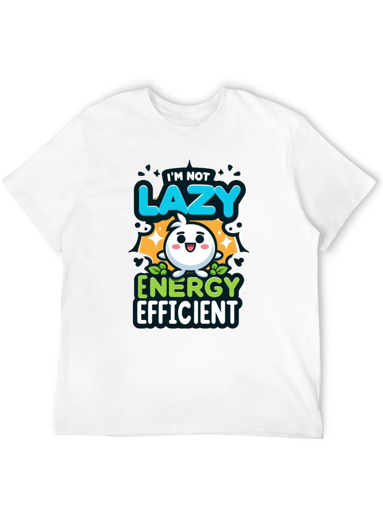 Im Not Lazy Energy Efficient Funny T-Shirt