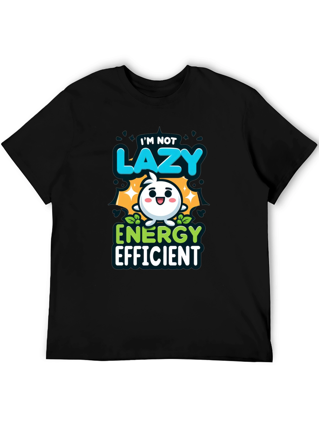 Im Not Lazy Energy Efficient Funny T-Shirt