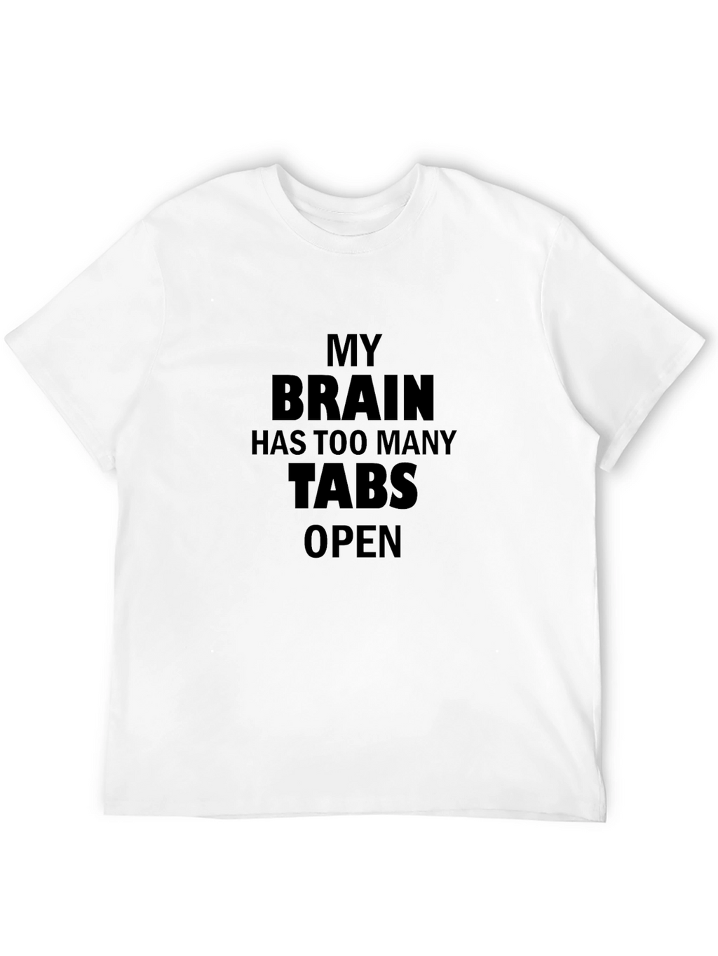 My Brain Has Too Many Tabs Open Black T-Shirt
