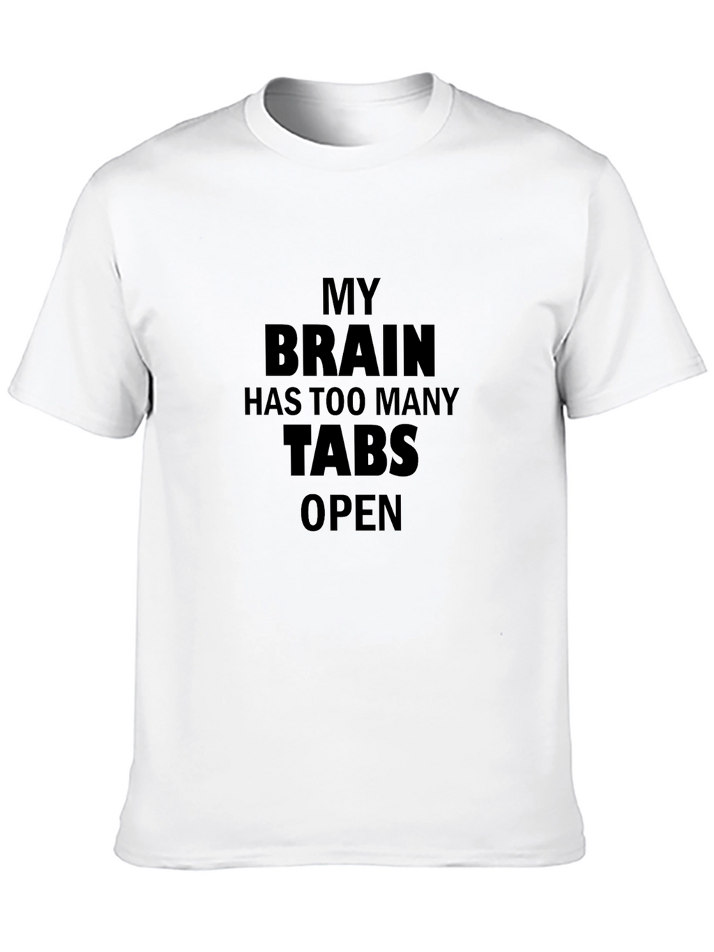 My Brain Has Too Many Tabs Open Black T-Shirt