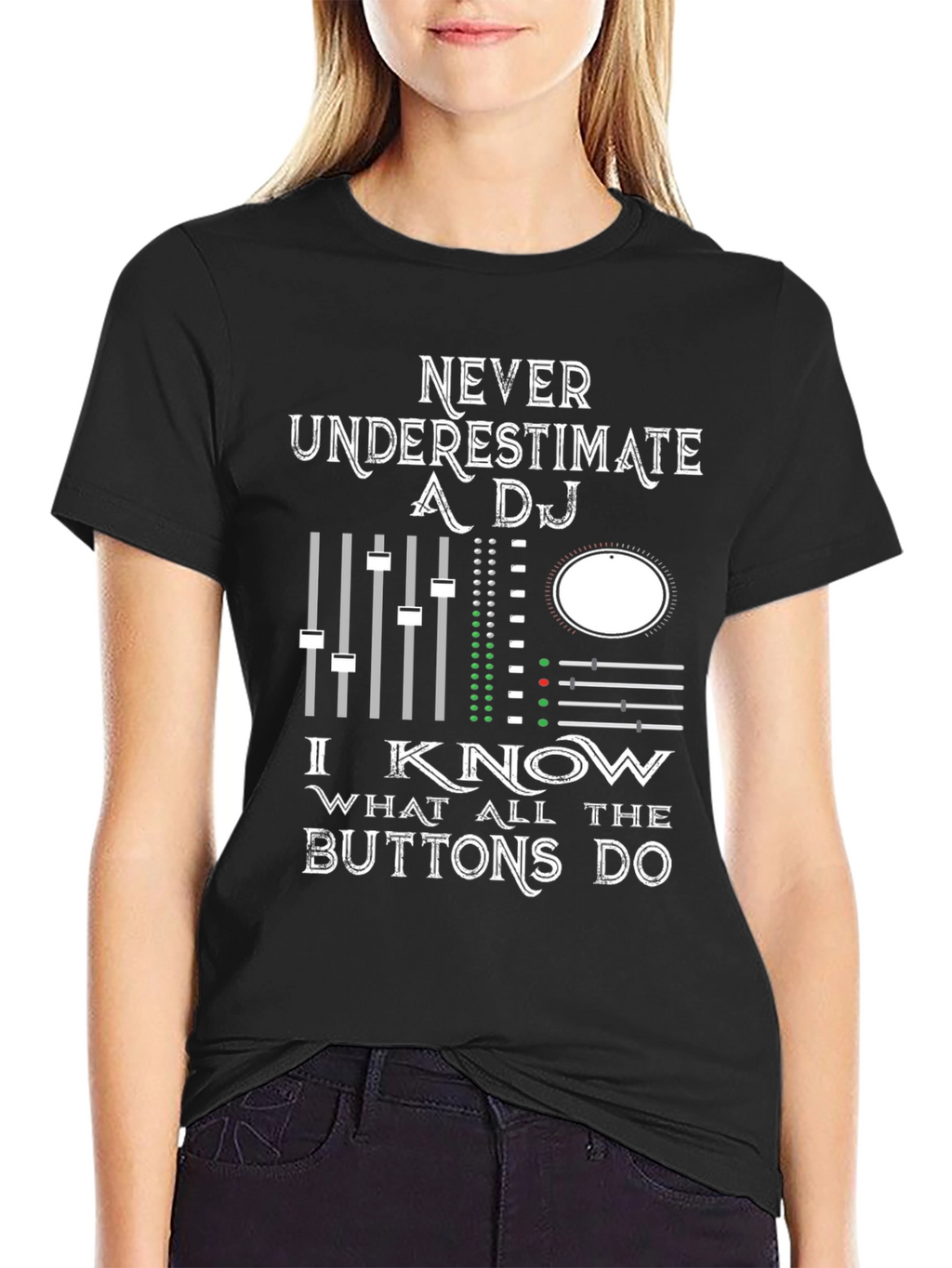 DJ Mixer Graphic Tee - Never Underestimate!