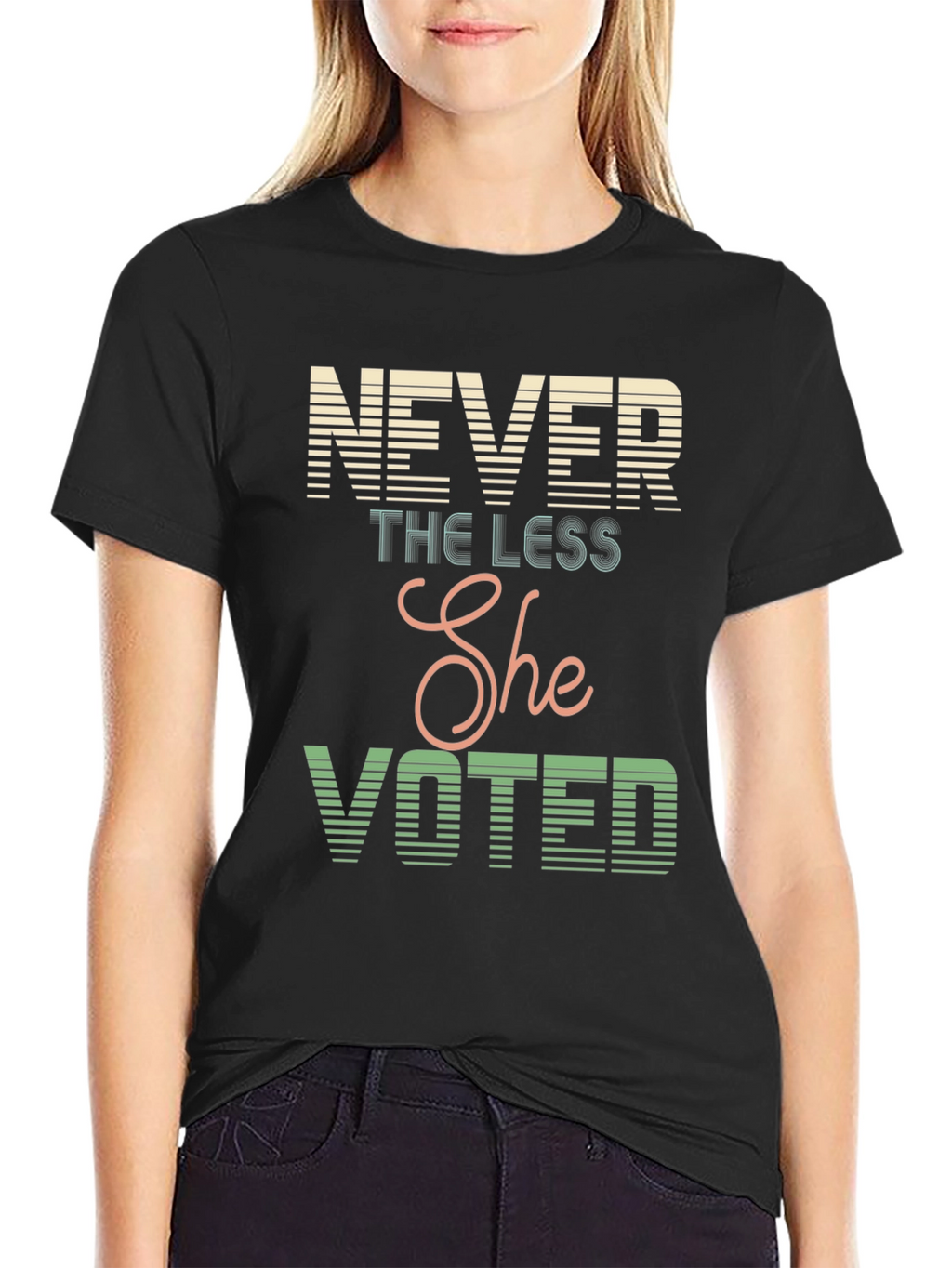 Never The Less She Voted T-Shirt