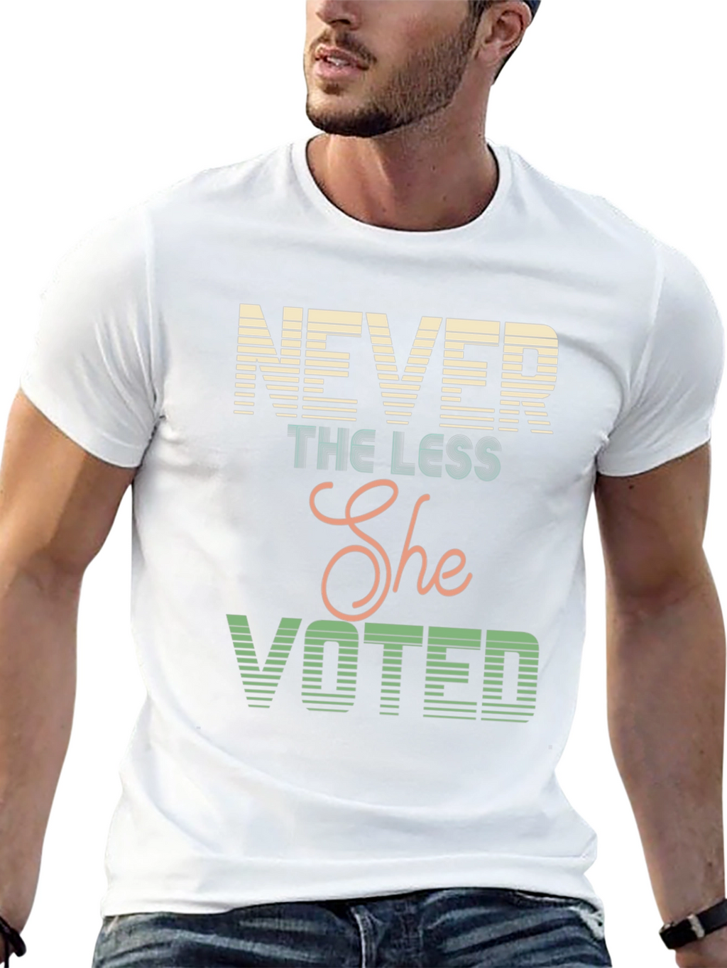 Never The Less She Voted T-Shirt