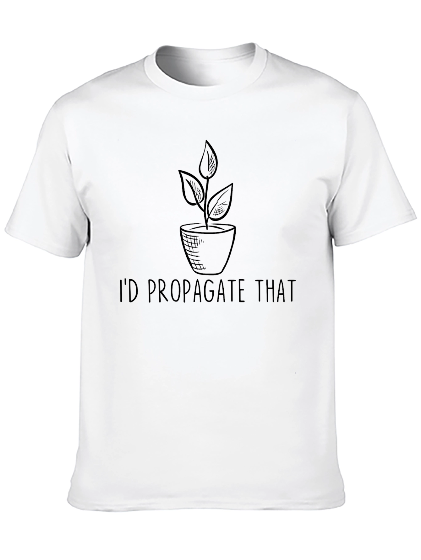 Id Propagate That T-Shirt Plant Lover Gift