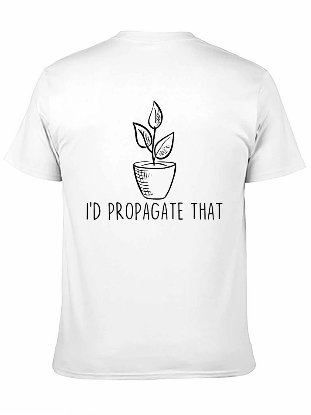 Id Propagate That T-Shirt Plant Lover Gift