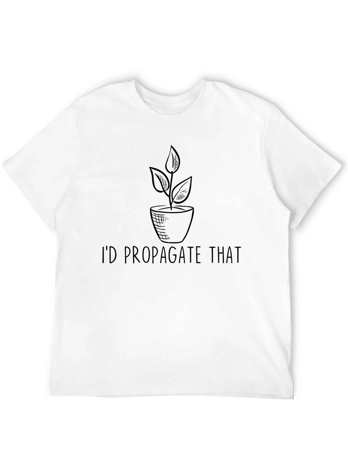 Id Propagate That T-Shirt Plant Lover Gift