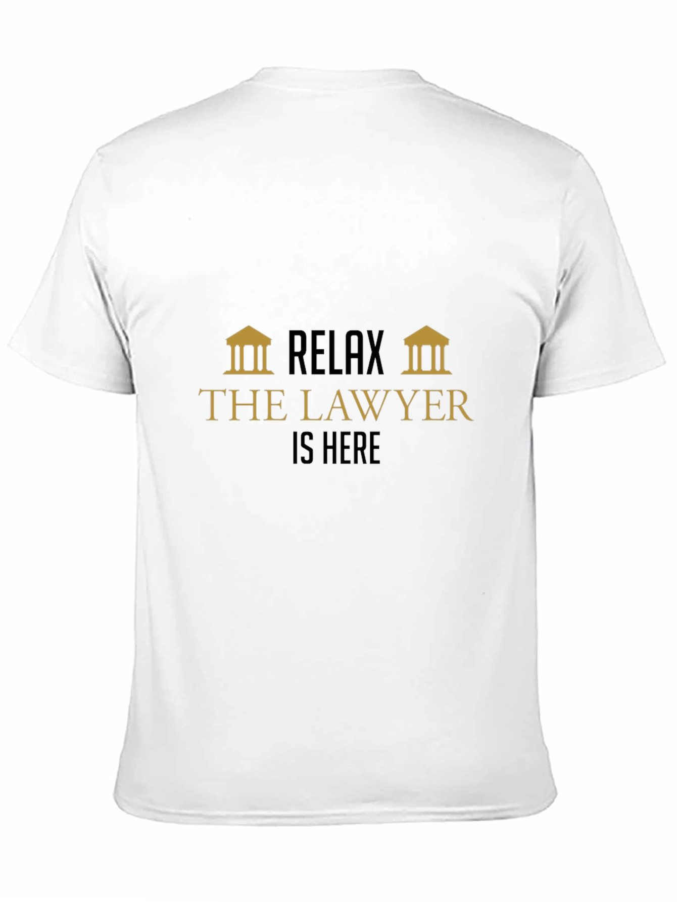 Relax The Lawyer is Here - Graphic Tee