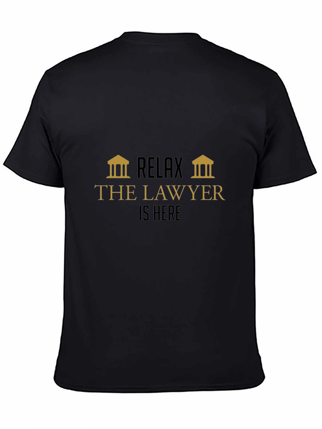 Relax The Lawyer is Here - Graphic Tee