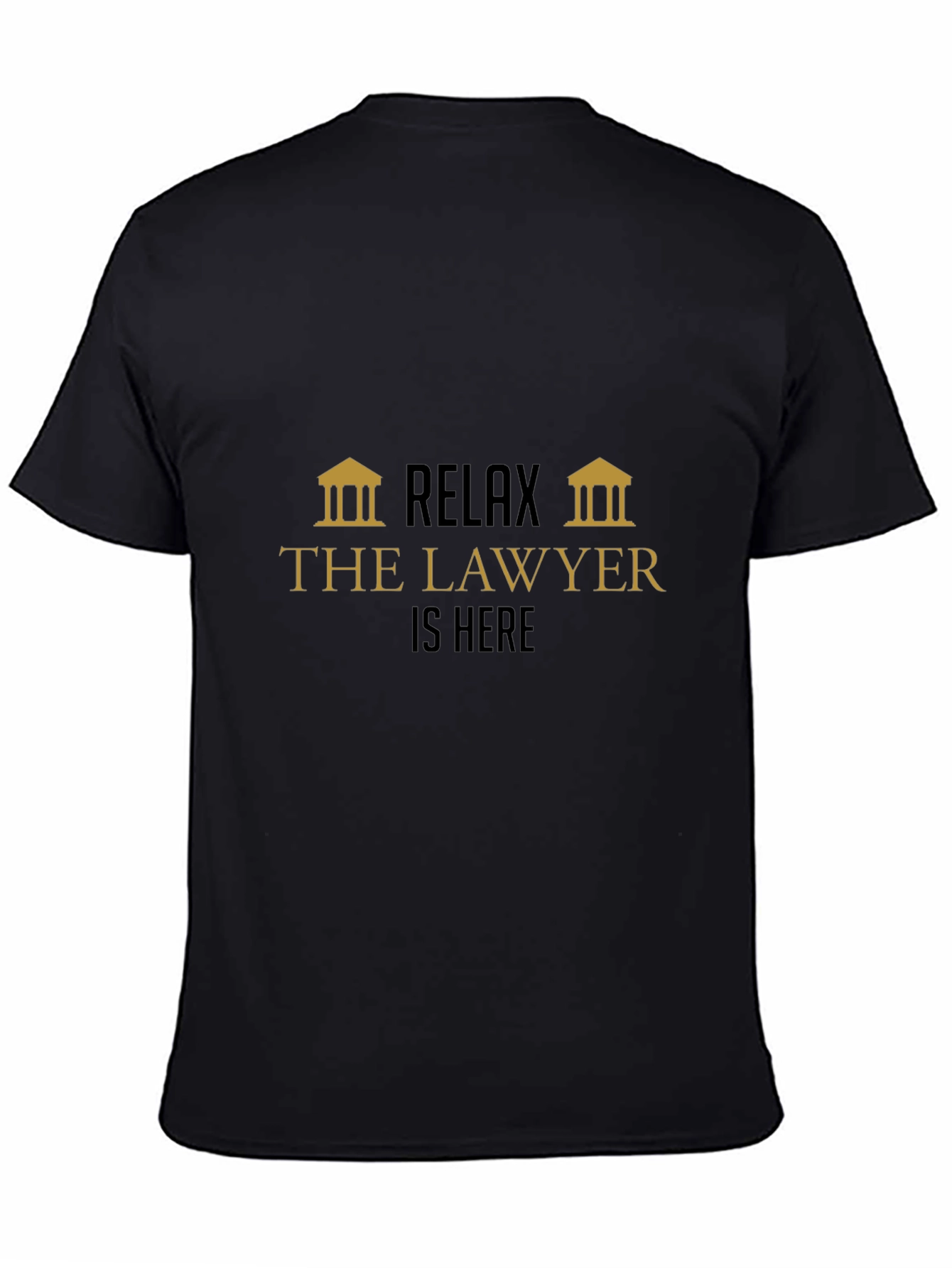 Relax The Lawyer is Here - Graphic Tee