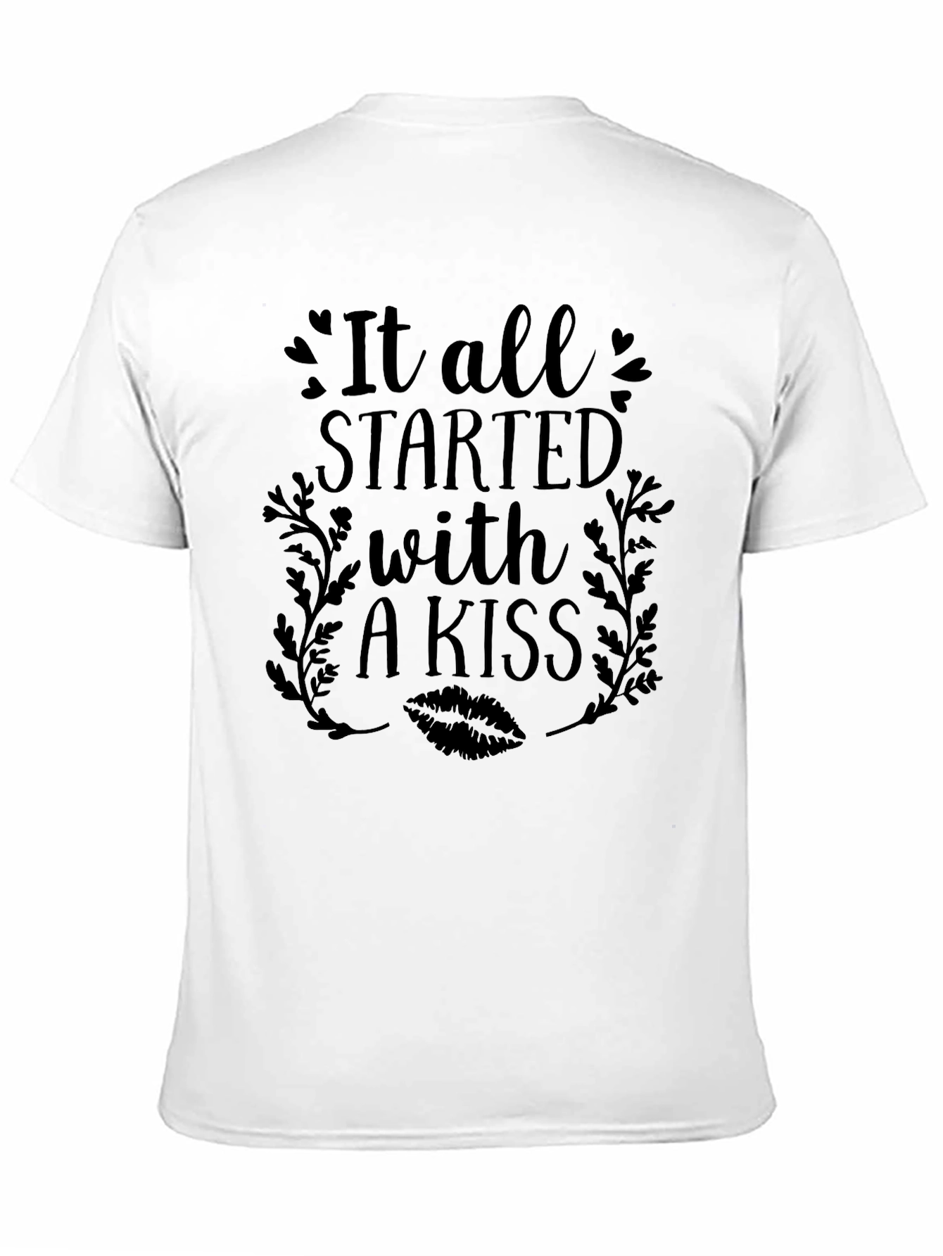 It All Started With a Kiss Graphic T-Shirt